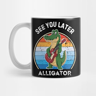 See you later alligator - retro Mug